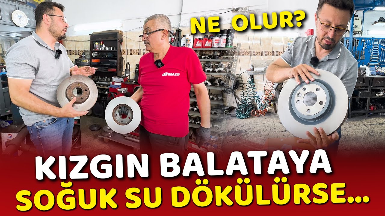 KIZGIN BALATAYA SOĞUK SU DÖKÜLÜRSE NE OLUR? | Balatalar Ve Fren Diskleri Hakkında Her Şey