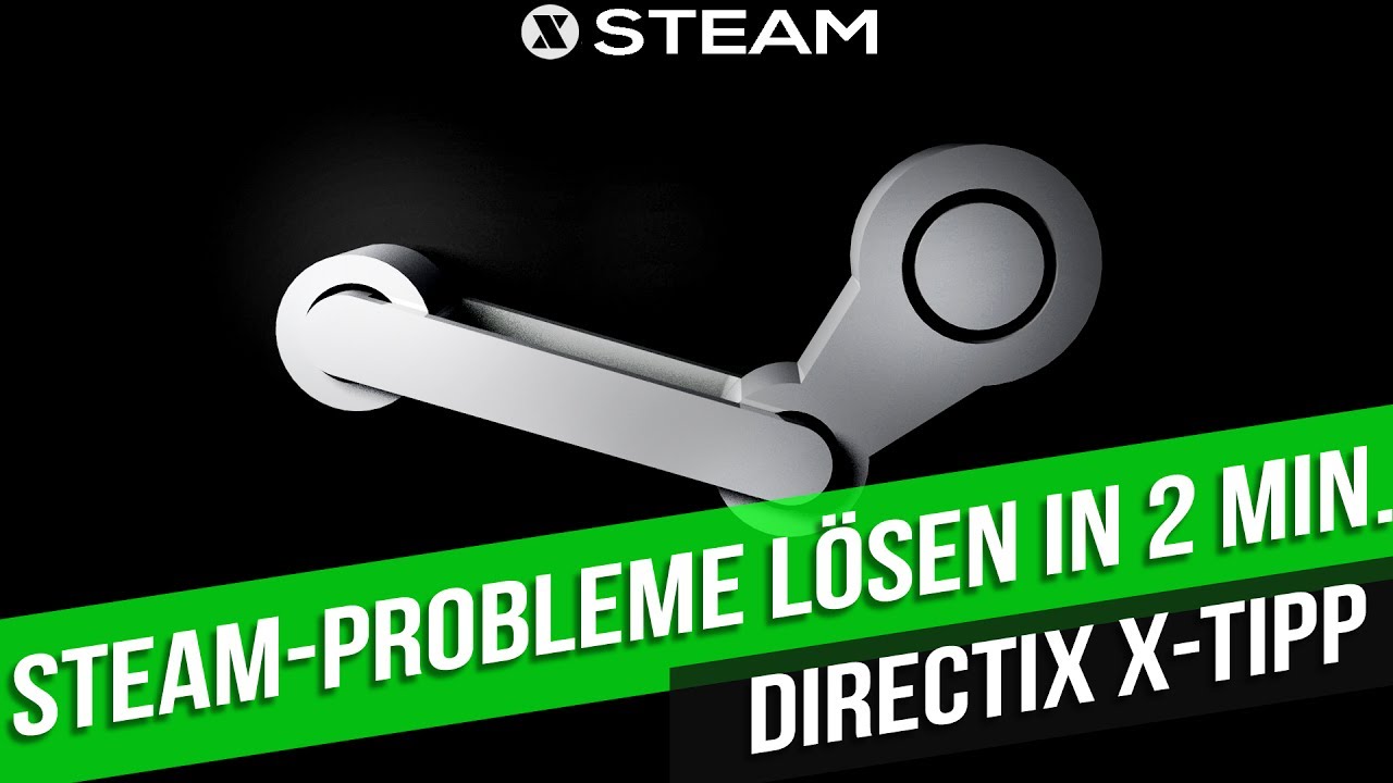 STEAM - Probleme FIX 100% in 2 Minuten (funktioniert auch´23)
