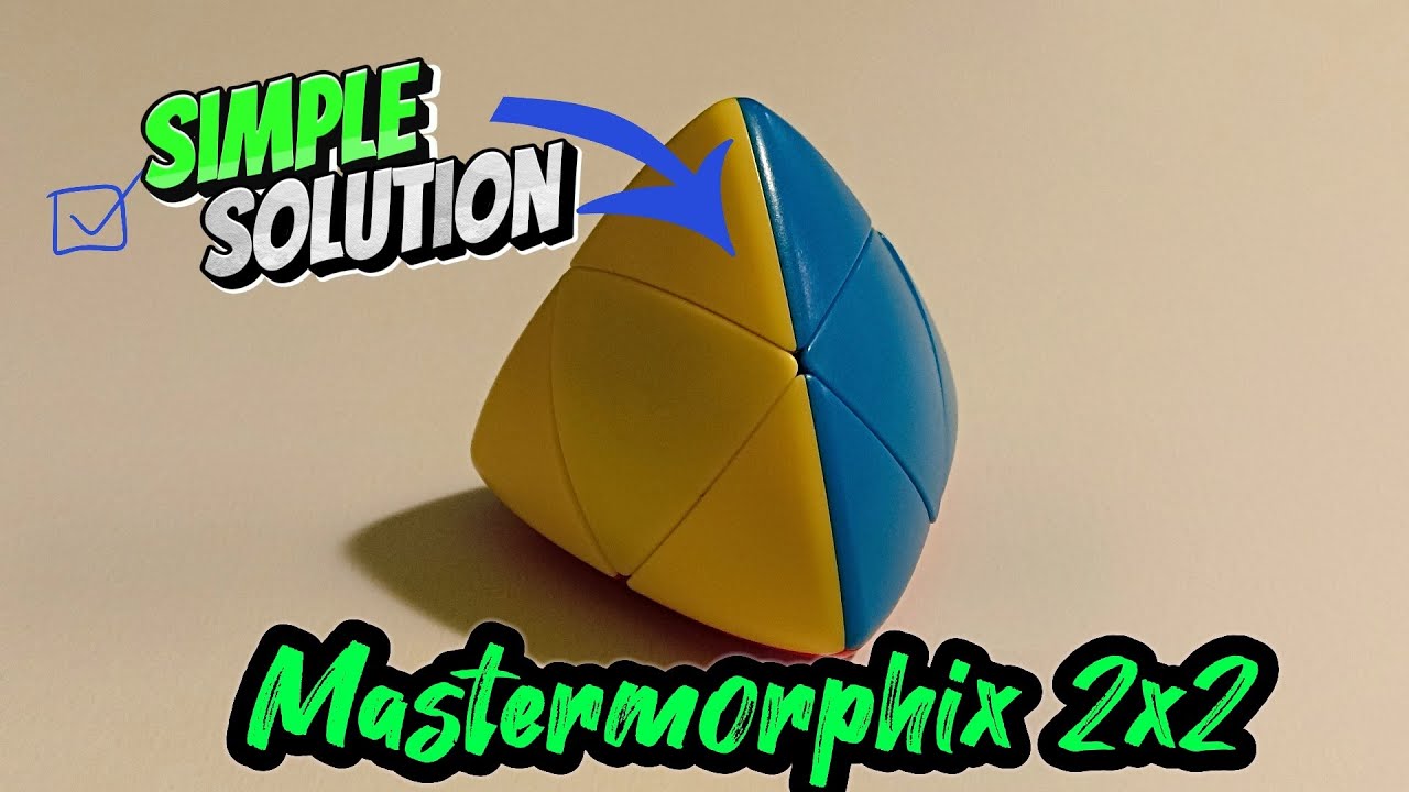 Mastermorphix | 2x2 | Easiest method