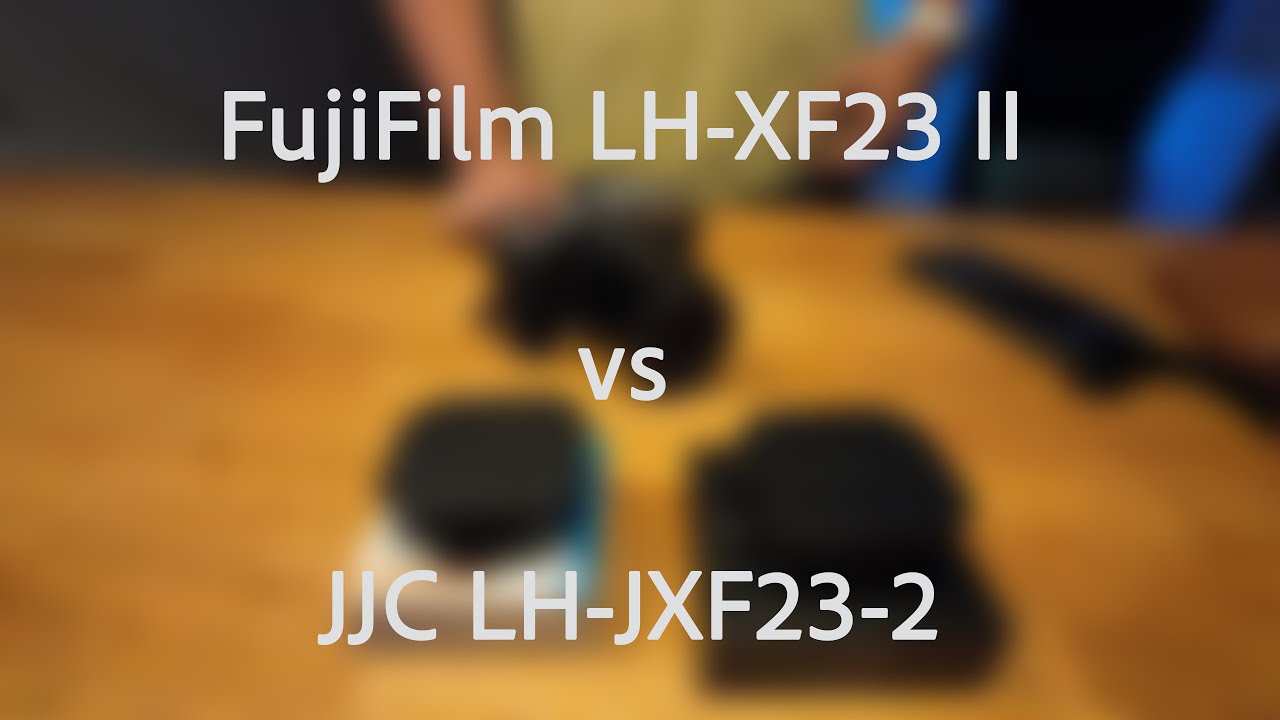 Lens Hood Comparison : FujiFilm LH-XF23 II vs JJC LH-JXF23-2