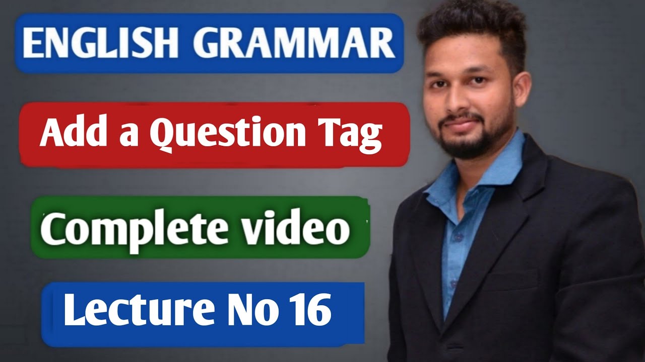 English Grammar  |  Add a Question Tag  | Lecture 16 | JR Tutorials |
