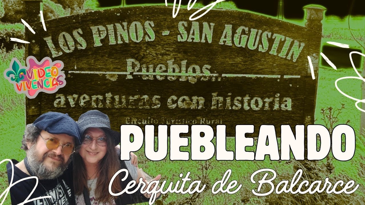 DEL MAR A LA SIERRA - CAPITULO 5 - PUEBLEANDO - BALCARCE