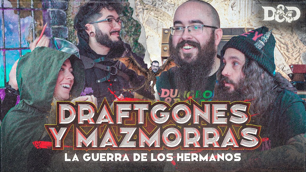 DRAFTgones y Mazmorras | La Guerra de los Hermanos