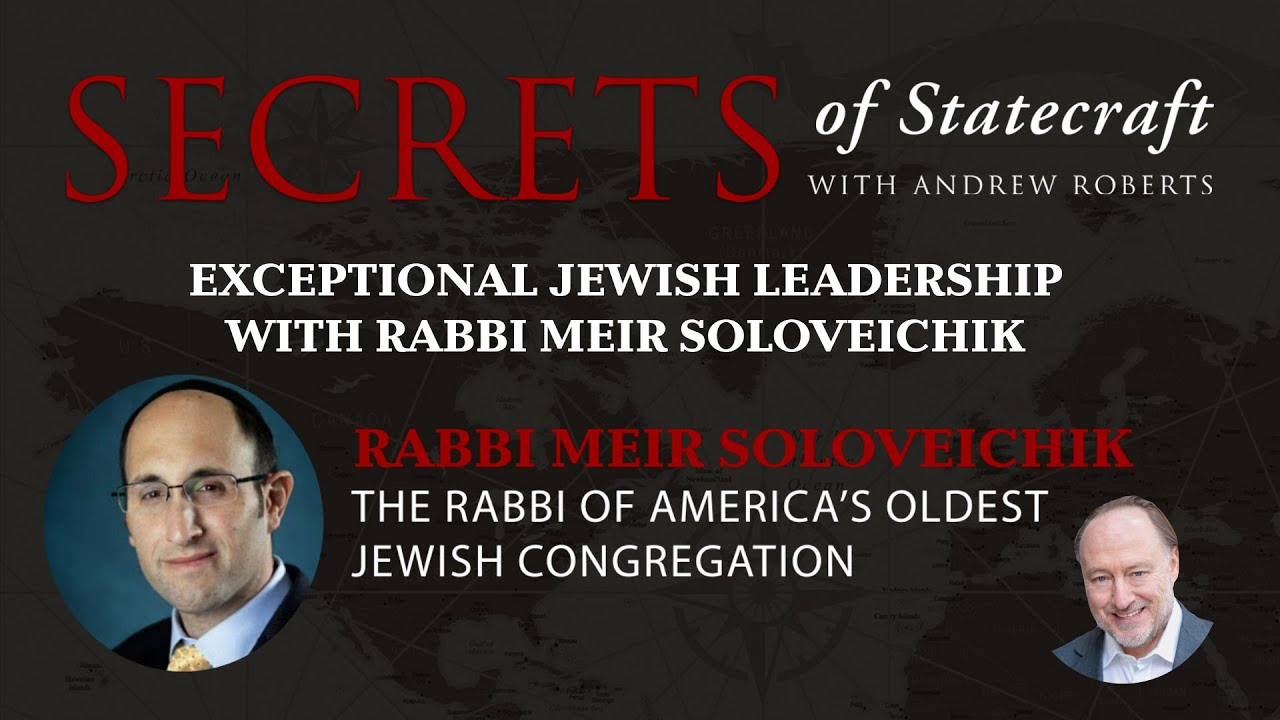 Rabbi Meir Soloveichik On Exceptional Jewish Leadership