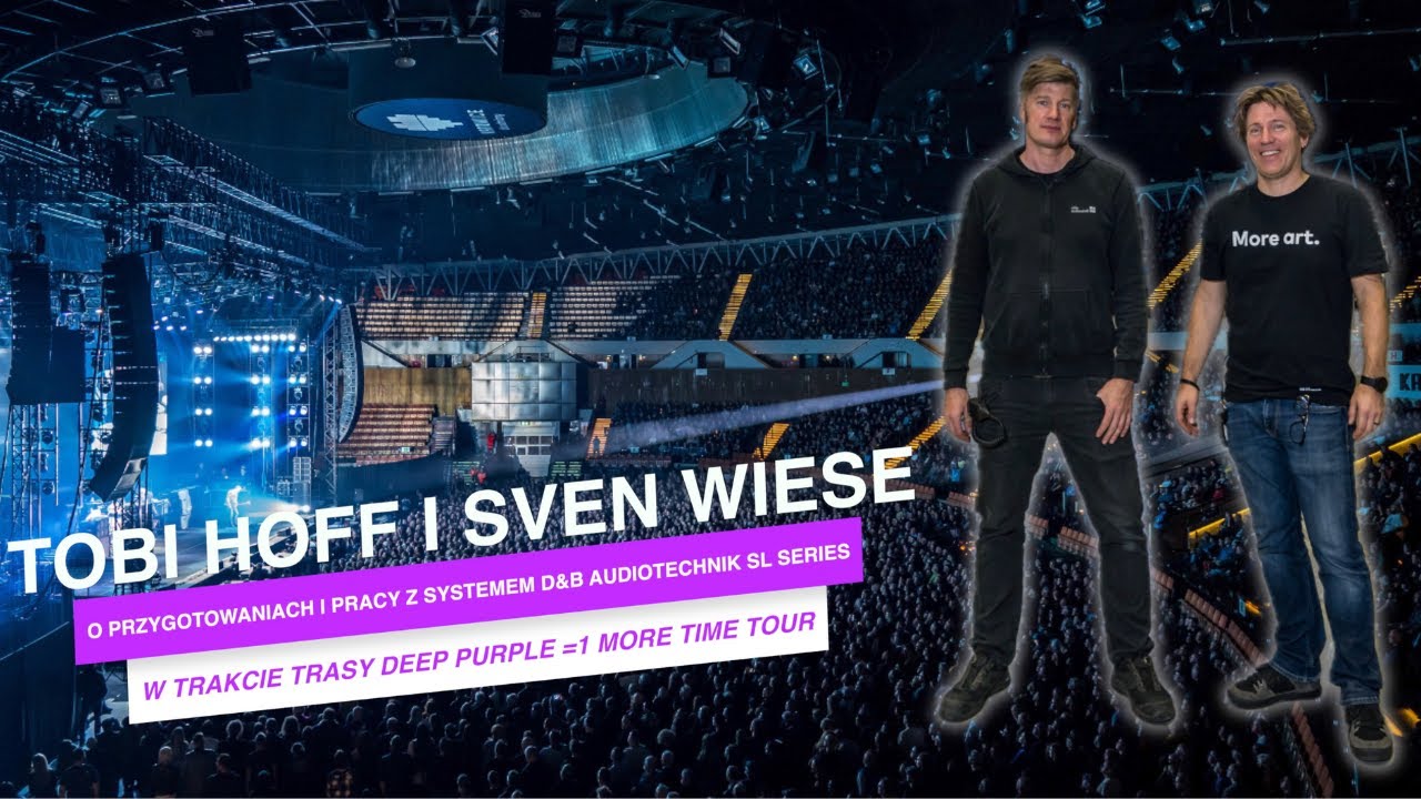 Deep Purple =1 More Time Tour z systemem d&b audiotechnik SL Series | Tobi Hoff i Sven Wiese |
