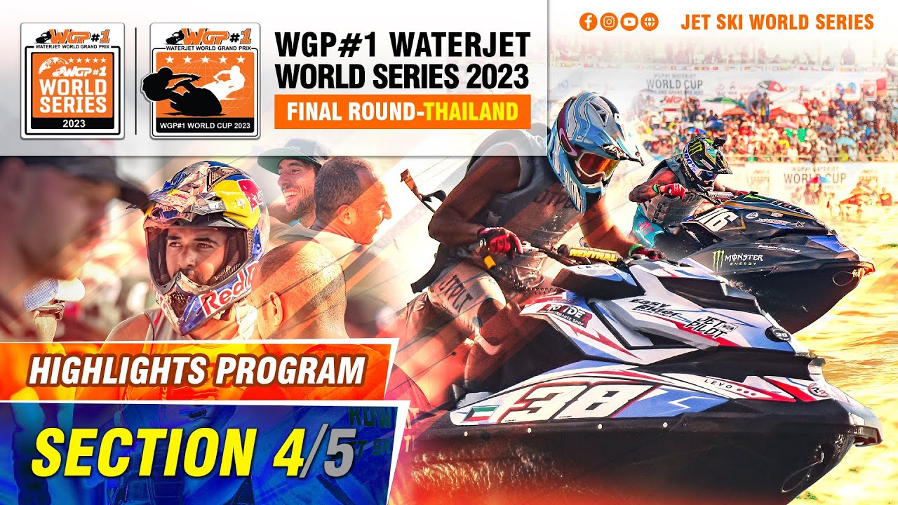 WGP#1 WATERJET WORLD SERIES 2023-FINAL ROUND, Section 4/5