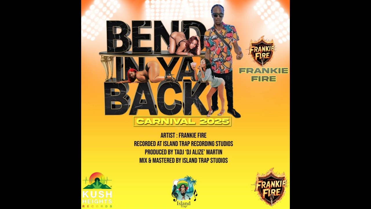 Frankie Fire 🔥-BEND IN YA BACK- Detour riddim ANTIGUA 2025 CARNIVAL 🇦🇬