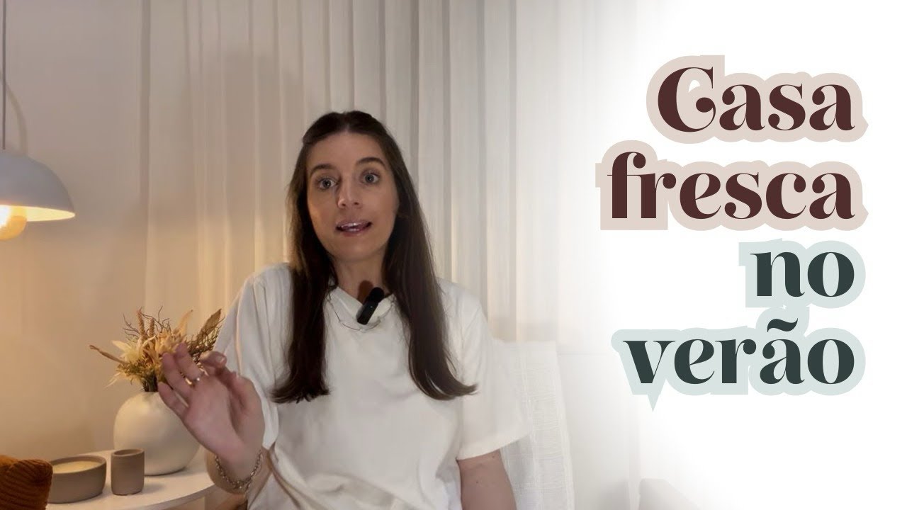 5 dicas pra deixar a casa mais fresca no verão 