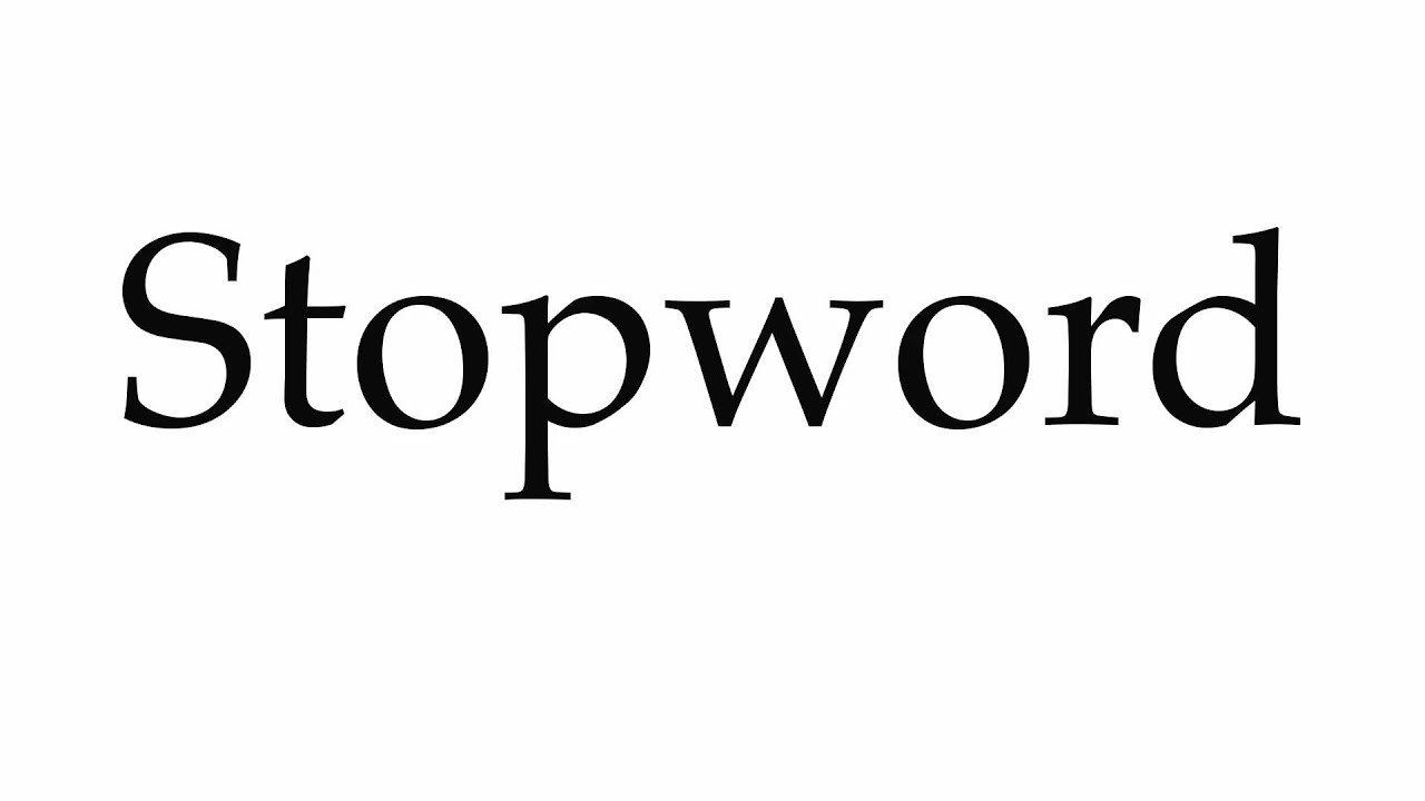 How to Pronounce Stopword