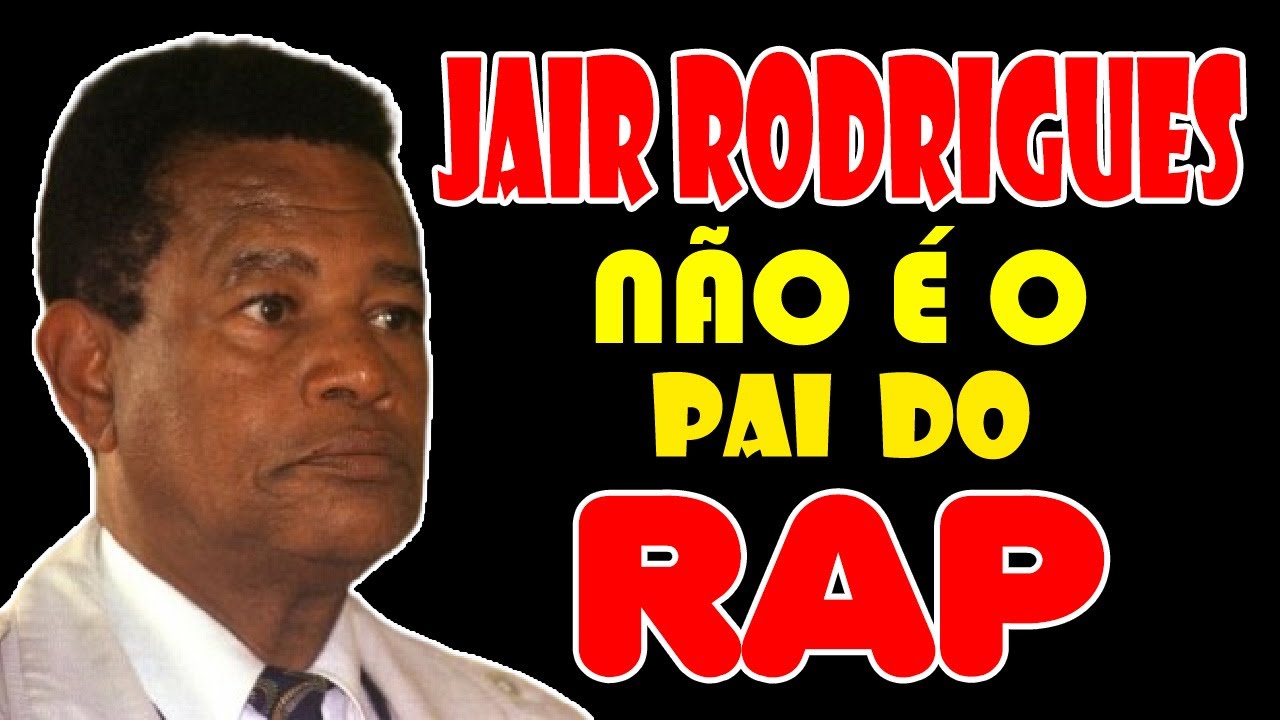 JAIR RODRIGUES não foi o 