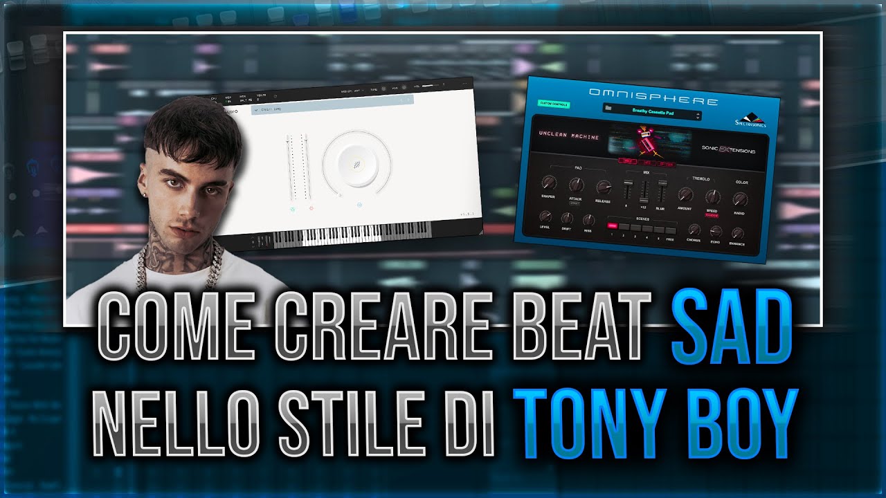 COME CREARE BEAT TRISTI NELLO STILE DI TONY BOY!