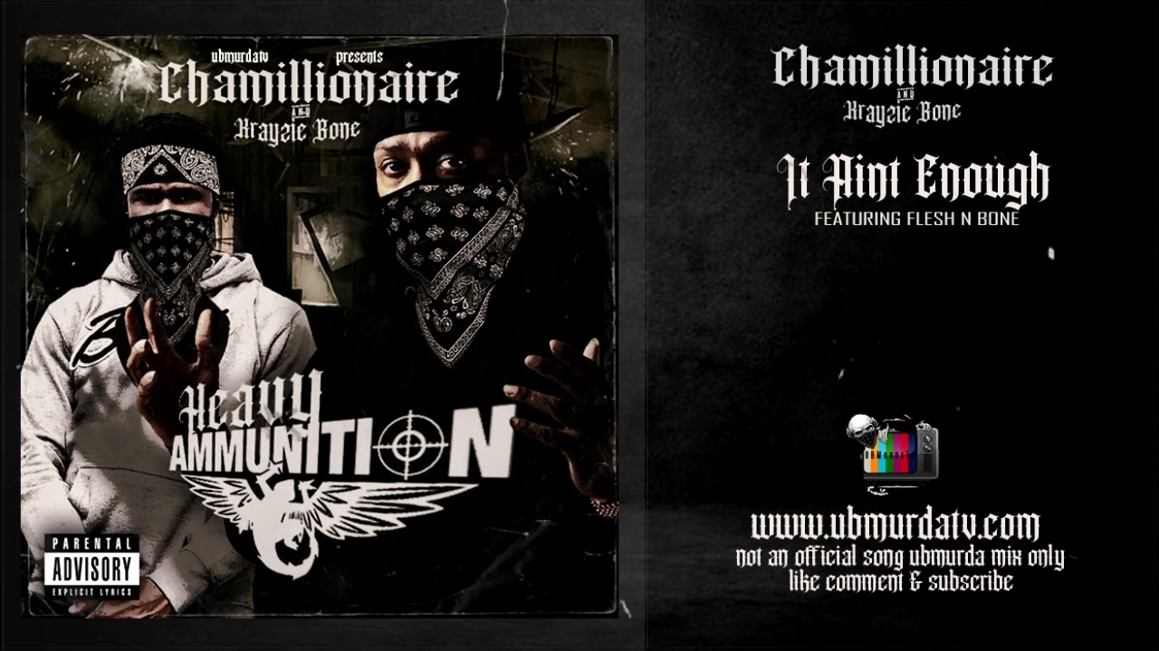 Chamillionaire N Krayzie Bone - It Aint Enough Ft. Flesh N Bone