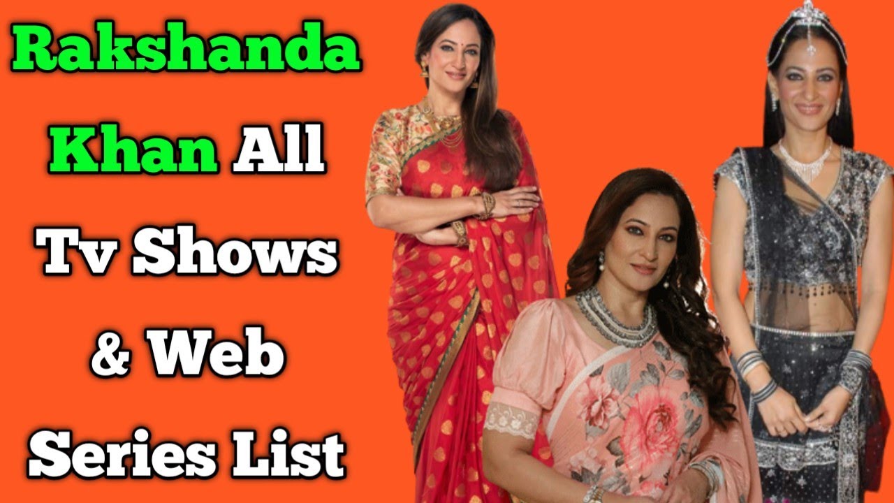 Rakshanda Khan All Tv Serials List || All Web Series List || Tere Bina Jiya Jaye Na