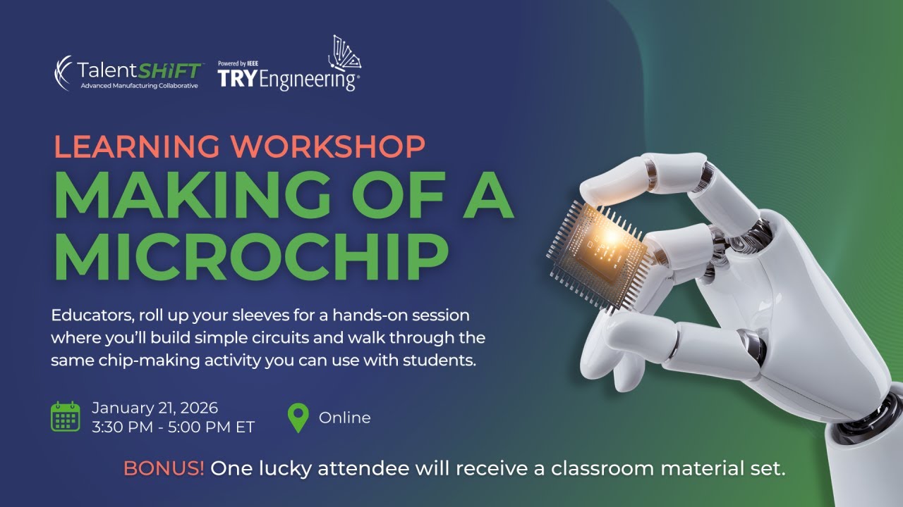 TryEngineering & TalentSHIFT Learning Workshop: Making of a Microchip