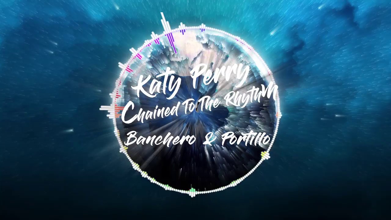 Katy Perry - Chained To The Rhythm (Banchero & Portillo Version Cumbia)