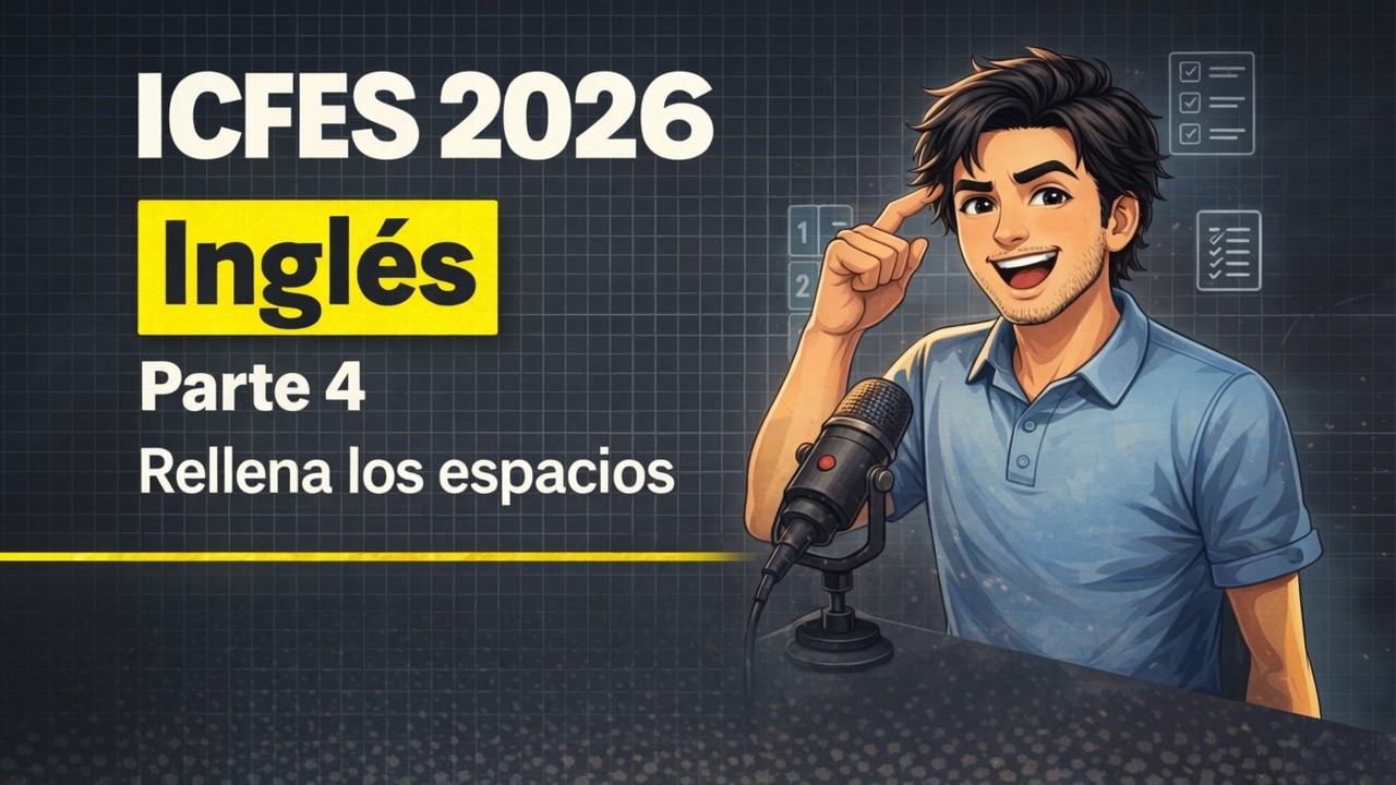 🧩 Rellena los espacios y domina la gramática | ICFES Saber 11 Inglés Parte 4 Curso Completo 2026