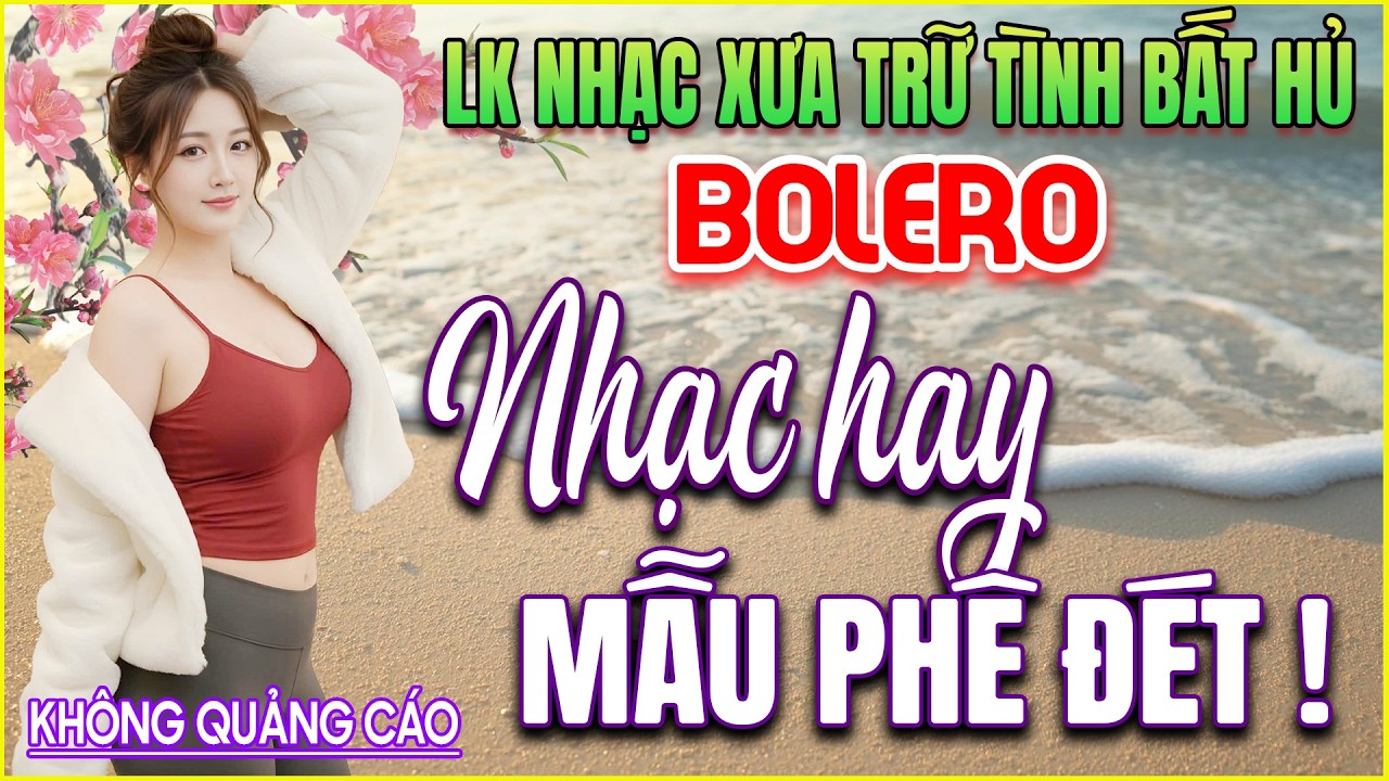 LK 156 Bản Nhạc BOLERO Trữ Tình Khiến Ai Nghe Cũng LẠC VÀO CÕI MỘNG ➤GIỌNG CA NGỌT NGÀO ➤ĐẦY CẢM XÚC