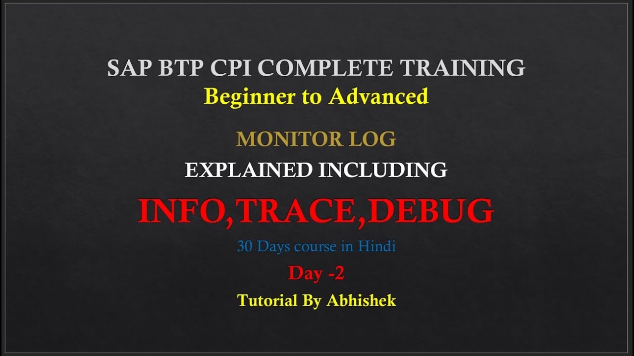 SAP CPI Monitor Explained | Log Levels (Info, Debug, Trace) + Log Attachment using Groovy | IN HINDI