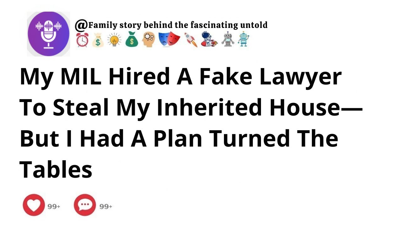 My MIL Hired A Fake Lawyer To Steal My Inherited House—But I Had A Plan Turned The Tables