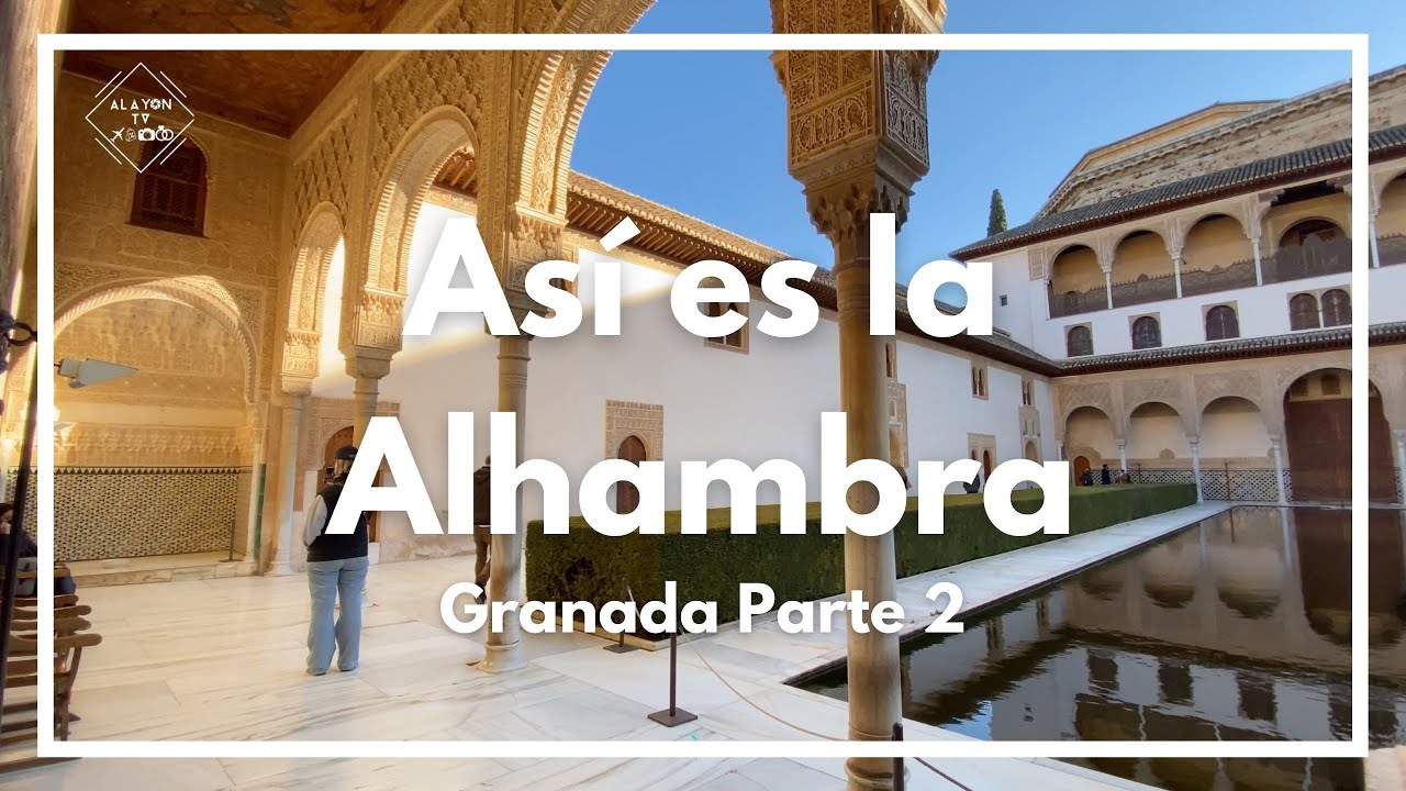 LA ALHAMBRA/GRANADA PARTE 2