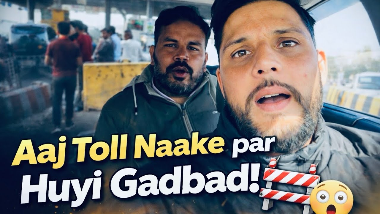 TOLL PLAZA PAR HUA BAWAAL 😖😕