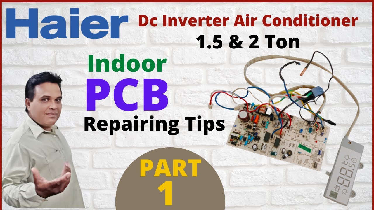 Haier Dc Inverter Air Conditioner Indoor PCB Repairing Tips Part 1 in Urdu/Hindi | Forever Tech
