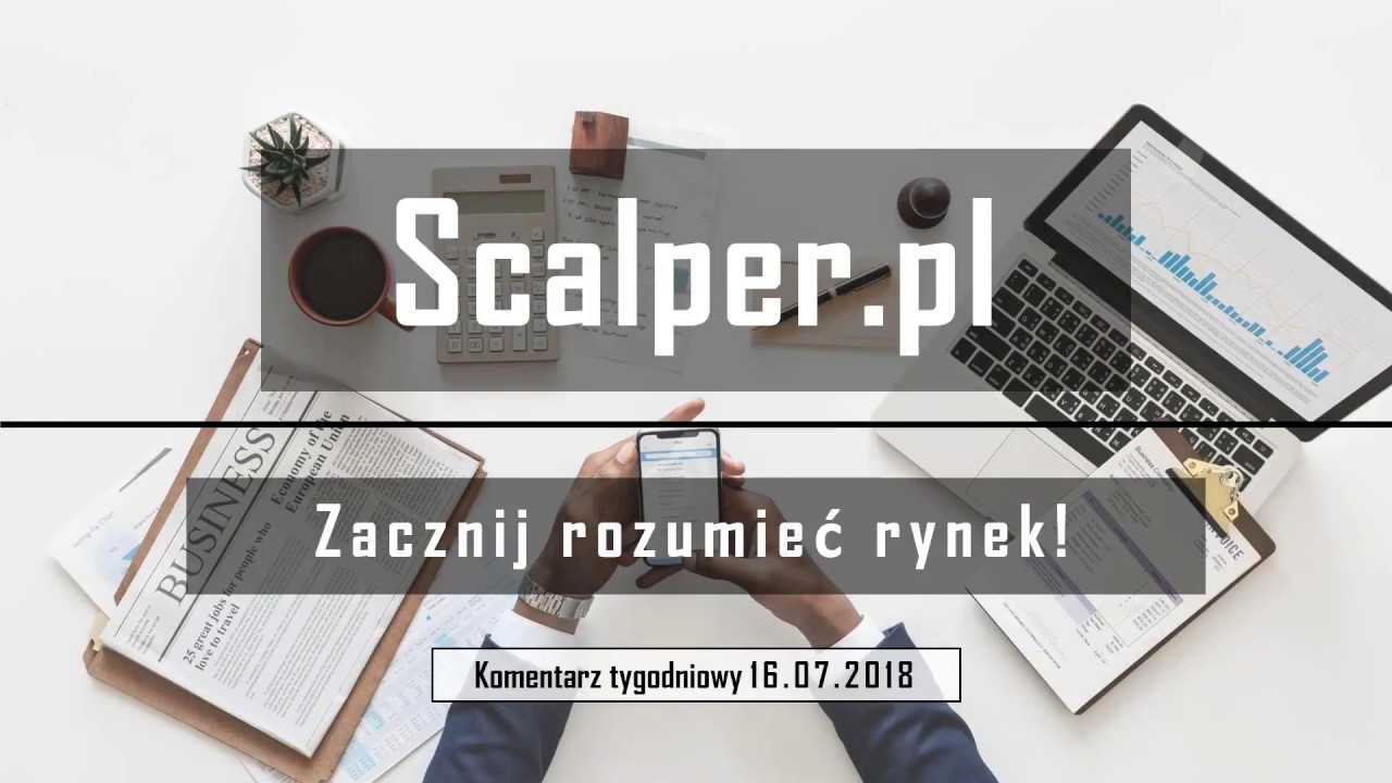 Komentarz tygodniowy 16 07 2018