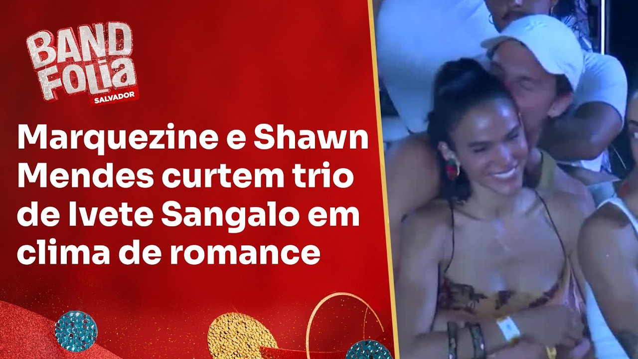 Marquezine e Shawn Mendes curtem trio de Ivete Sangalo em clima de romance | Concentração Band Folia