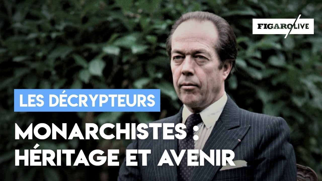 Monarchistes : quel héritage et quel avenir ?