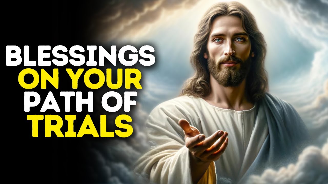 Blessings on Your Path of Trials | God Message Today | Gods Message Now | God Message