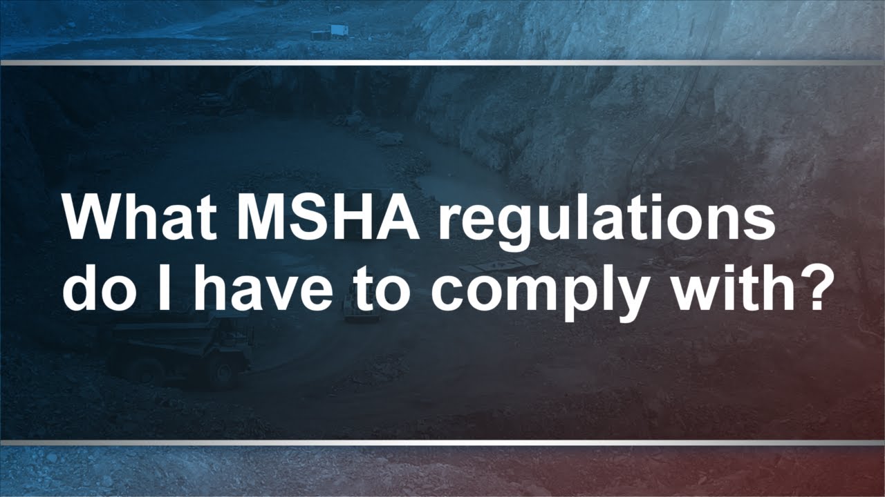 MSHA Regulations - How Can Contractors Get Compliant?