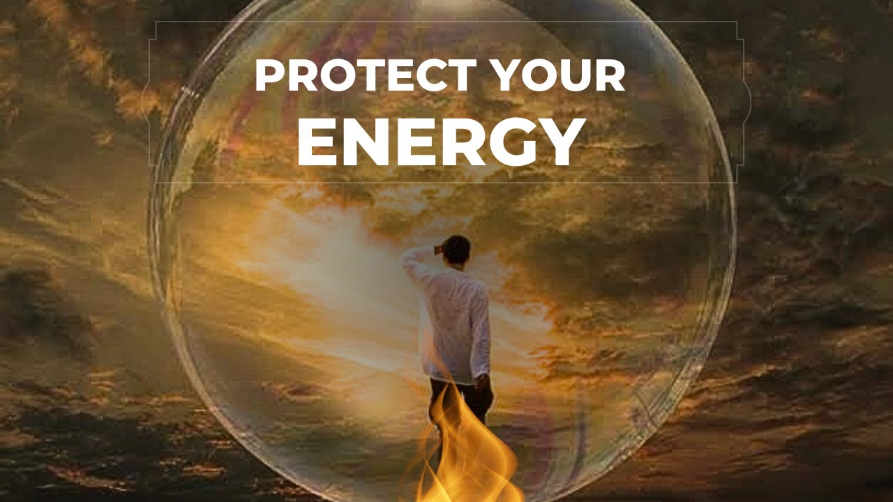 The basics of energetic protection (how to do energetic shielding and protect your energy)