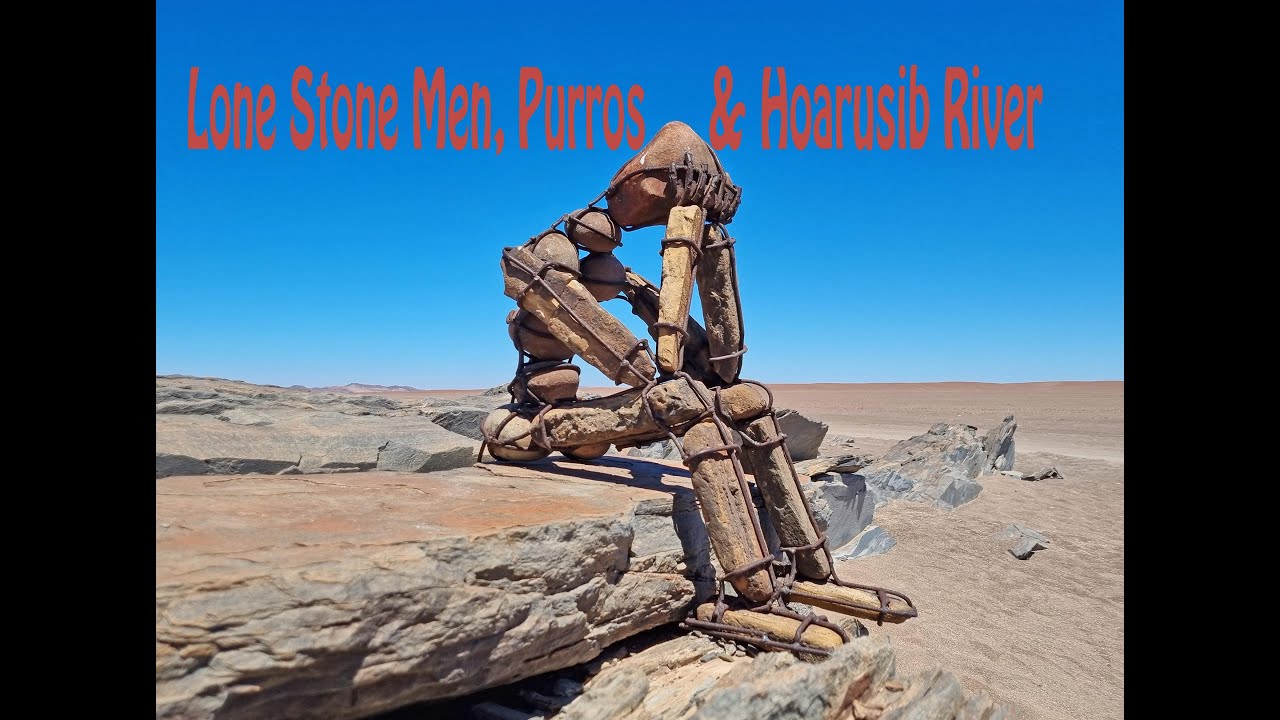 December 2021 Namibia part 14, Purros, Lone stone men and the Hoarusib River Canyon.