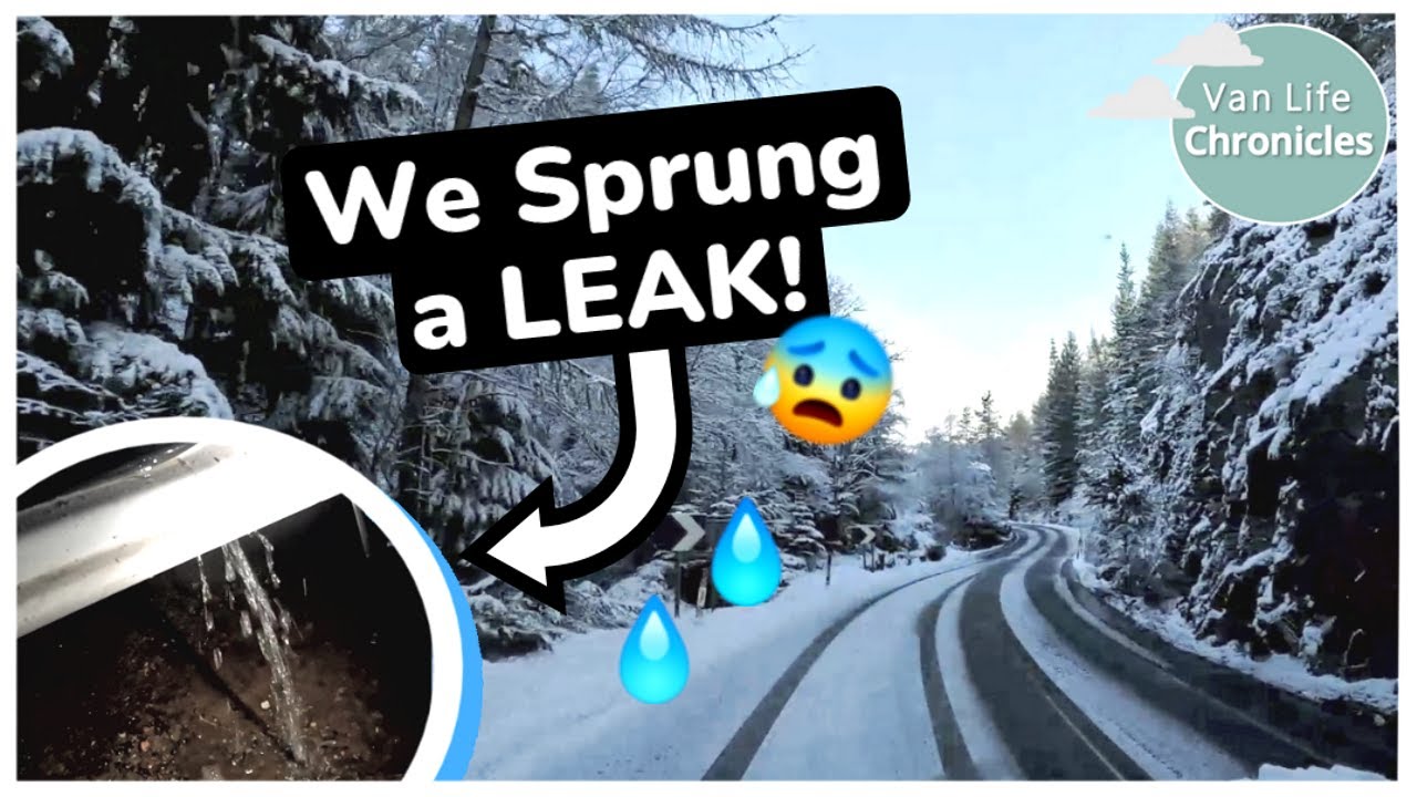 We Sprung a Leak | Our First (Proper) Van Life Problem | Winter Van Life Chronicles  | 6 |