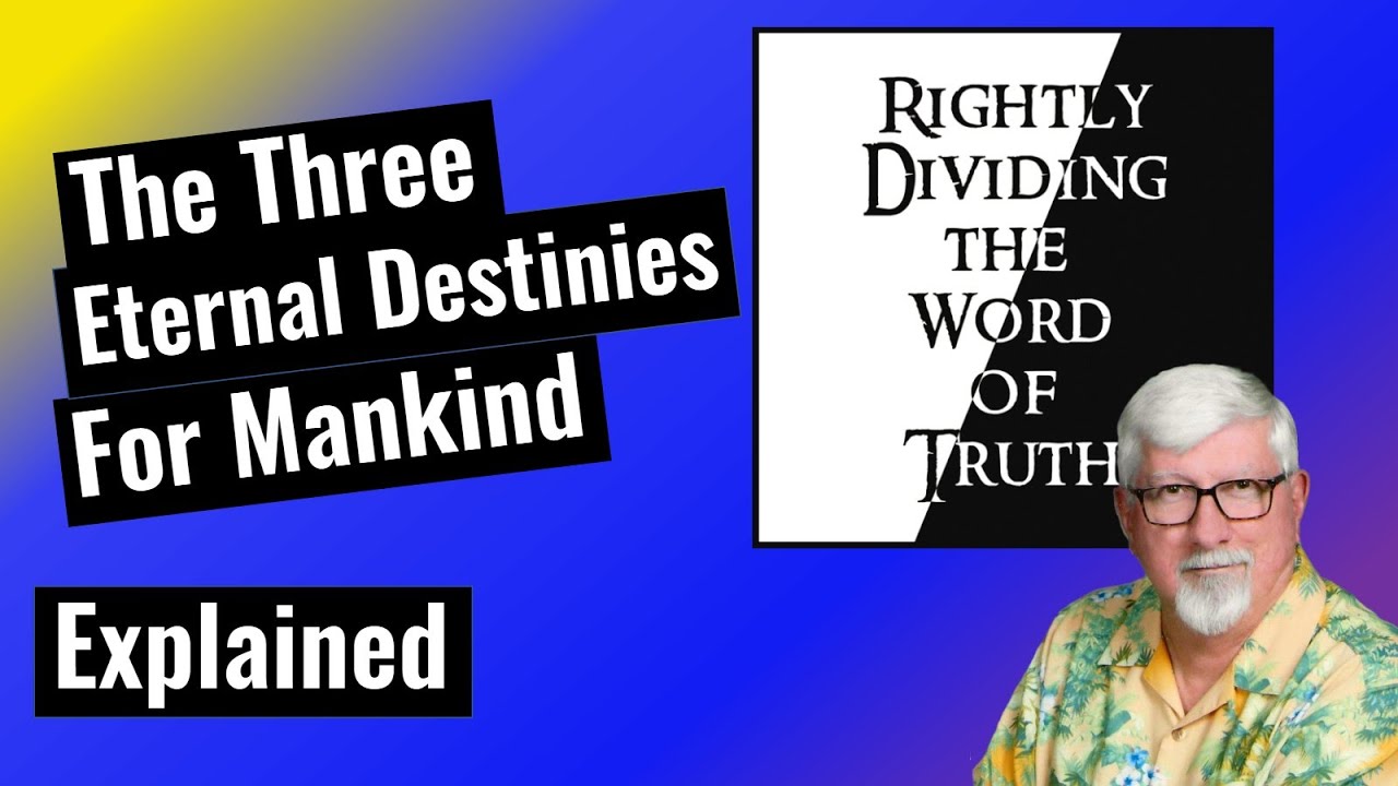 Three Eternal Destinies for Mankind