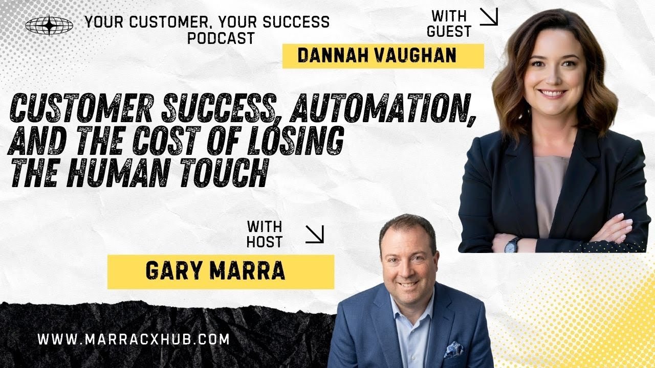Customer Success, Automation, and the Cost of Losing the Human Touch with Dannah Vaughan