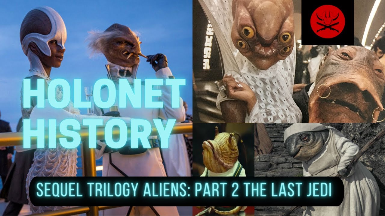 HoloNet History- Sequel Aliens, The Last Jedi