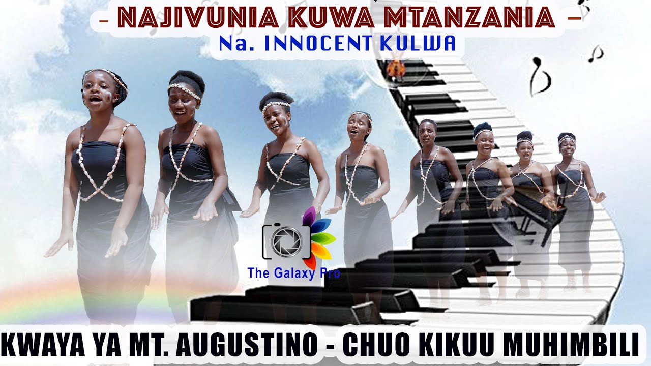 NAJIVUNIA KUWA MTANZANIA - Innocent Kulwa KWAYA YA MT. AUGUSTINO CHUO KIKUU CHA MUHIMBILI (HD)