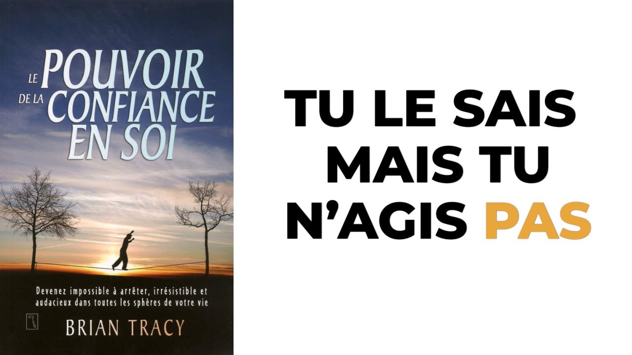 Le pouvoir de la confiance en soi — Pourquoi tu doutes encore