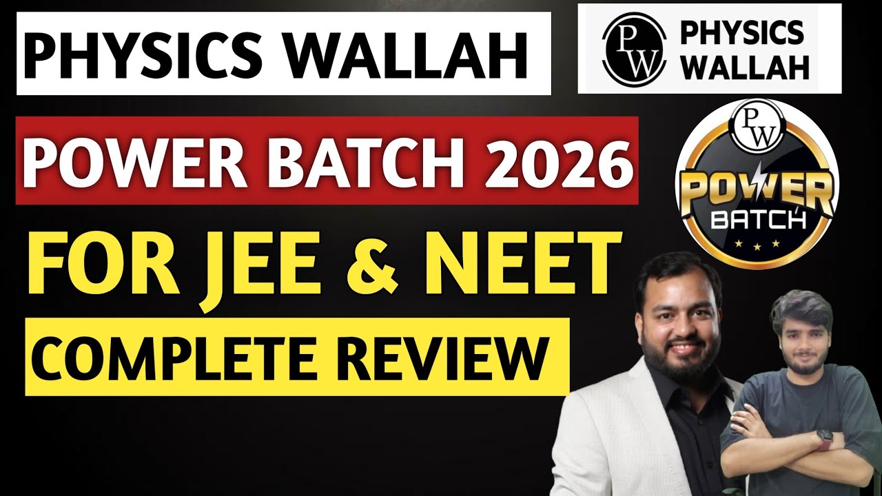 PW Power Batch 2026 | Complete Details for JEE & NEET Aspirants | Fees, Benefits & Batch Review