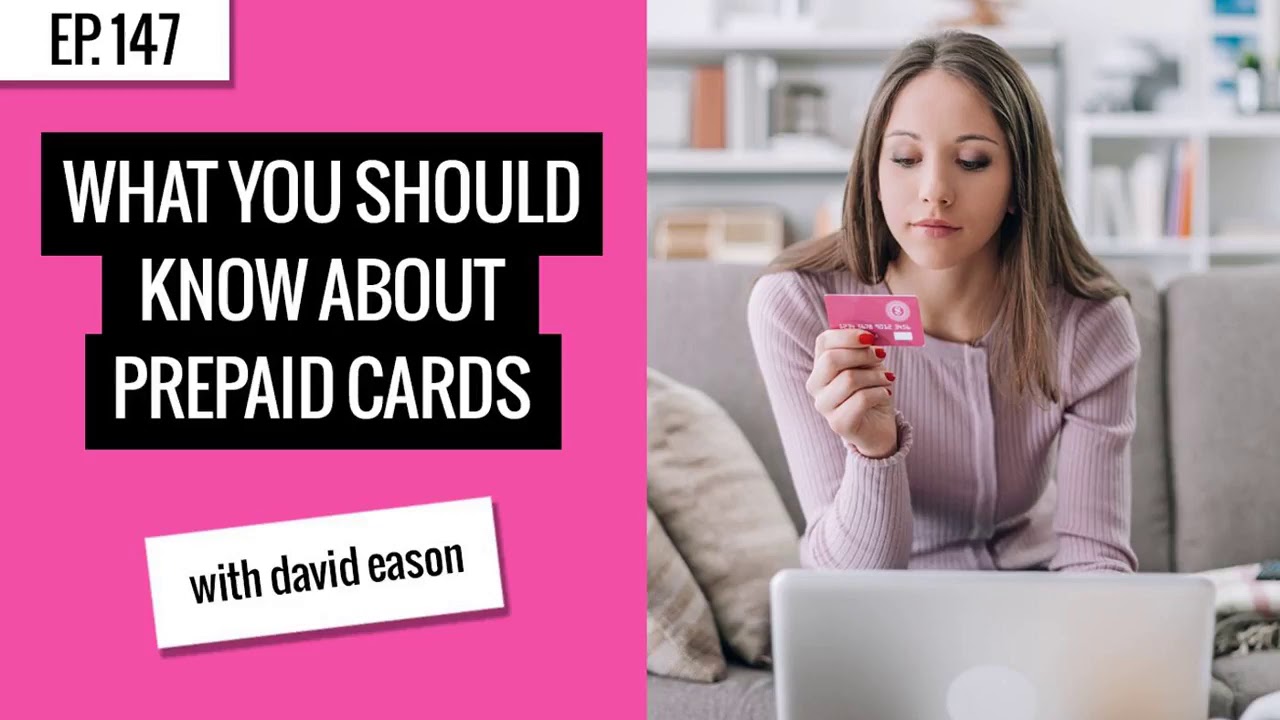 [Ep. 147] What You Should Know About Prepaid Cards - David Eason
