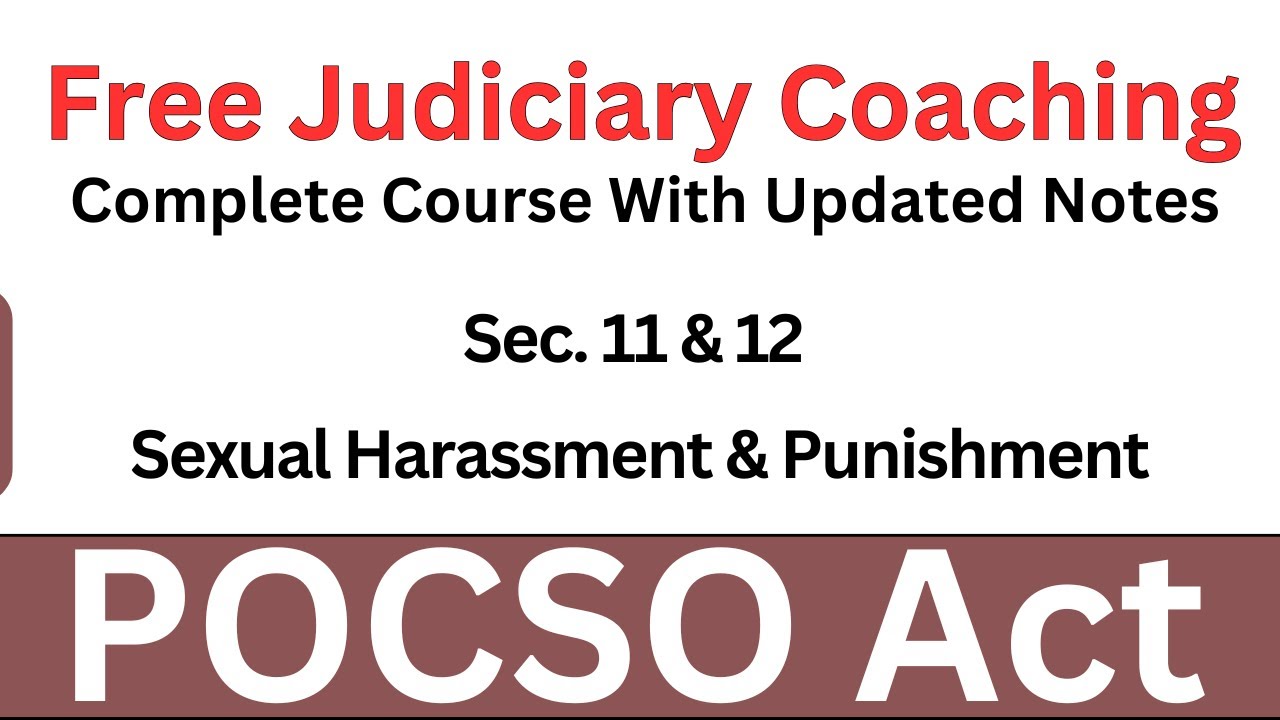 POCSO Act Sec. 11 & 12 I Sexual Harassment & Punishment | Free Judiciary Coaching |#pocsoact