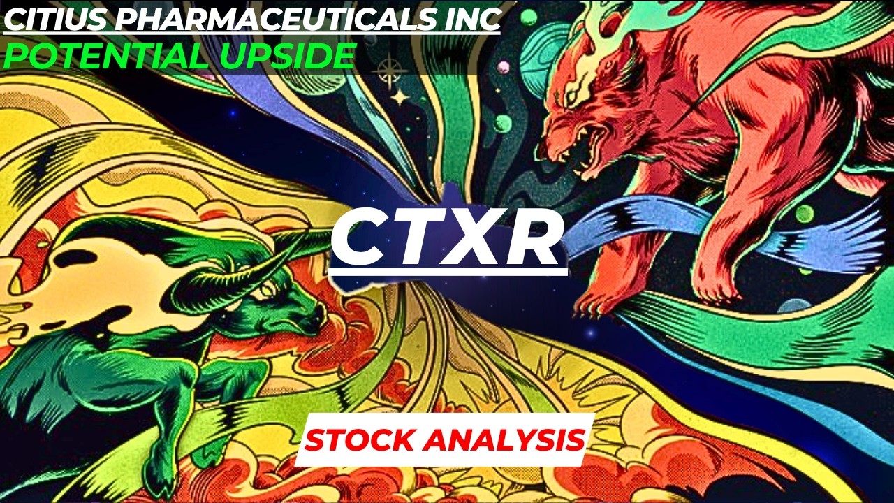 POTENTIAL UPSIDE | CTXR STOCK ANALYSIS | CITIUS PHARMACEUTICALS STOCK