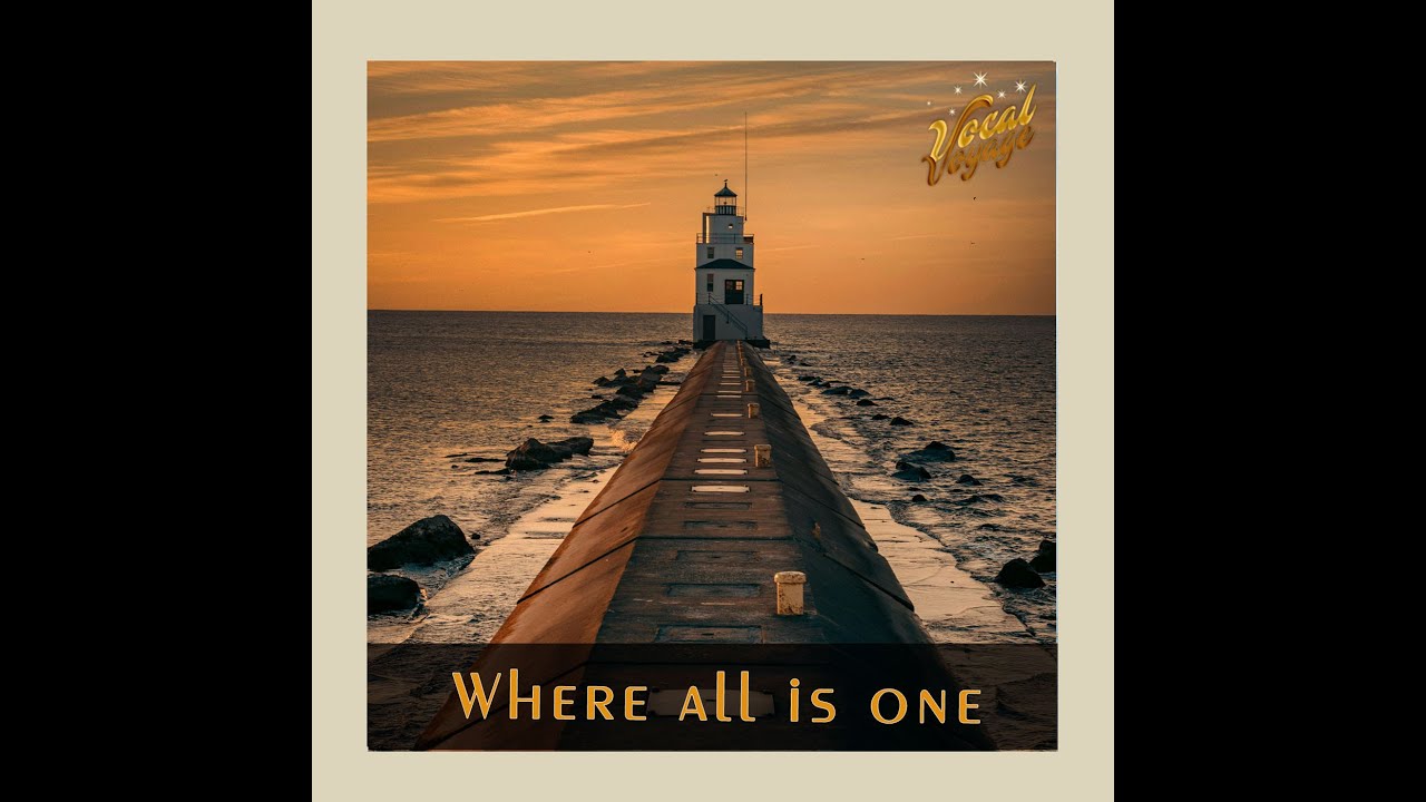 Where all is one II - Vocal Voyage