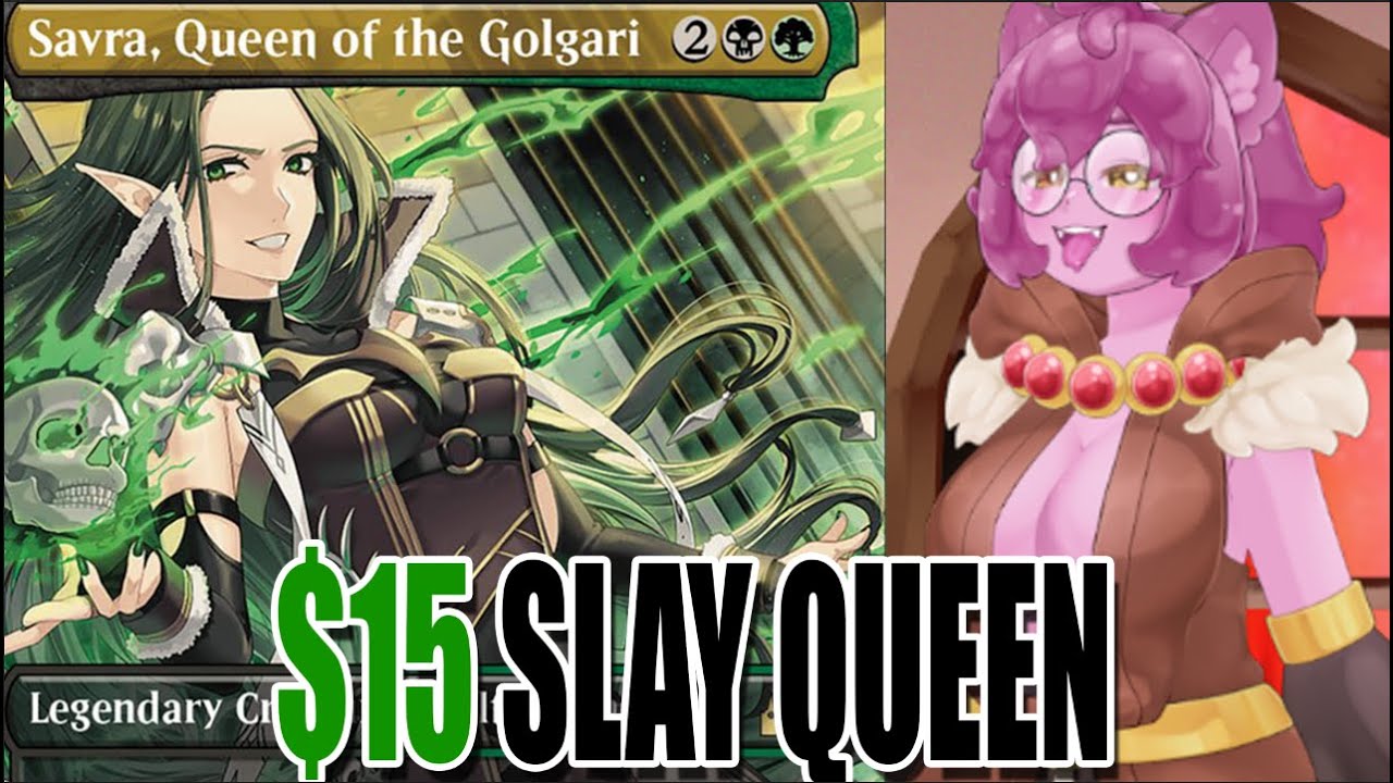 SUBJIGATE Your Opponents With Savra, The Golgari QUEEN! (For $15!)