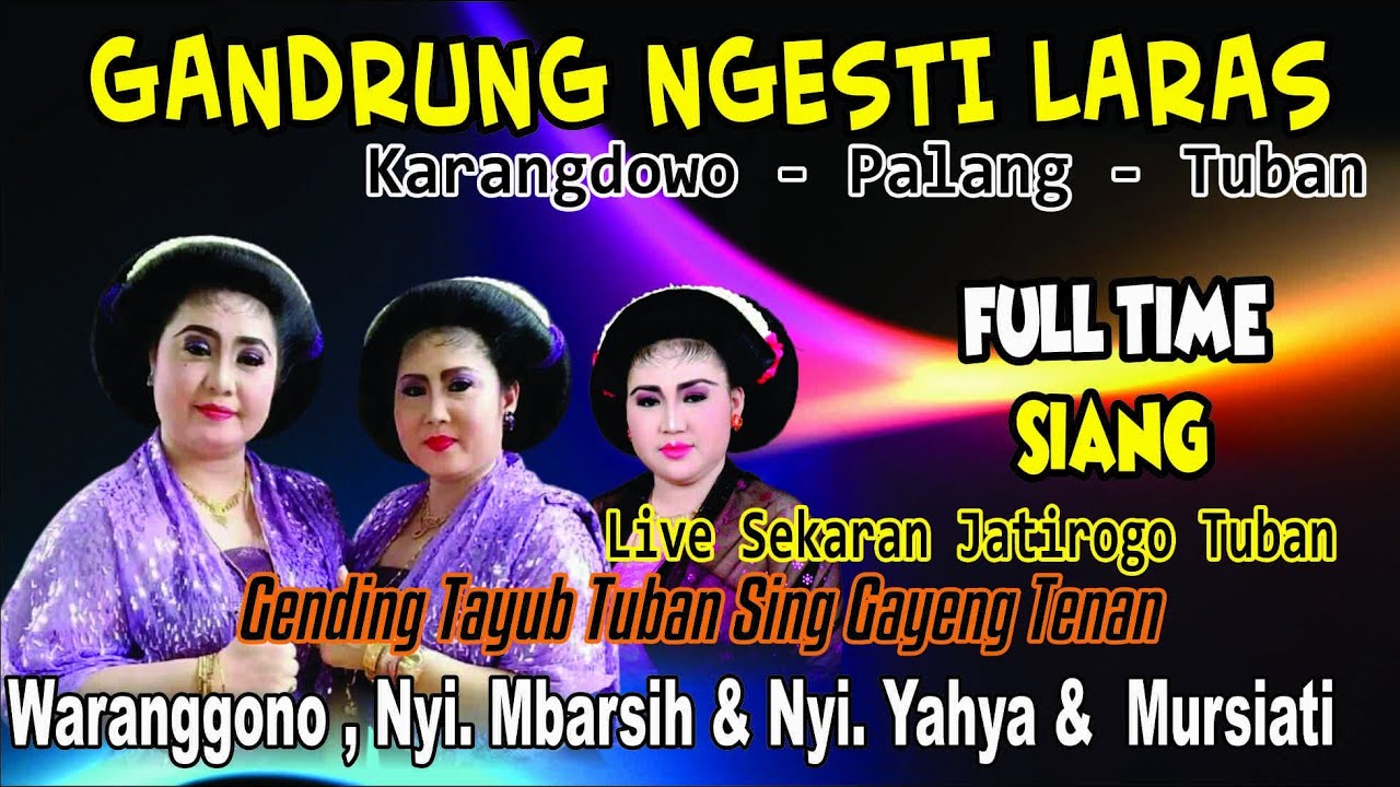 Tayub Sekaran Jatirogo / Nyi. Mbarsih - Nyi. Yahya Nyi. Mursiati GNL Full Siang