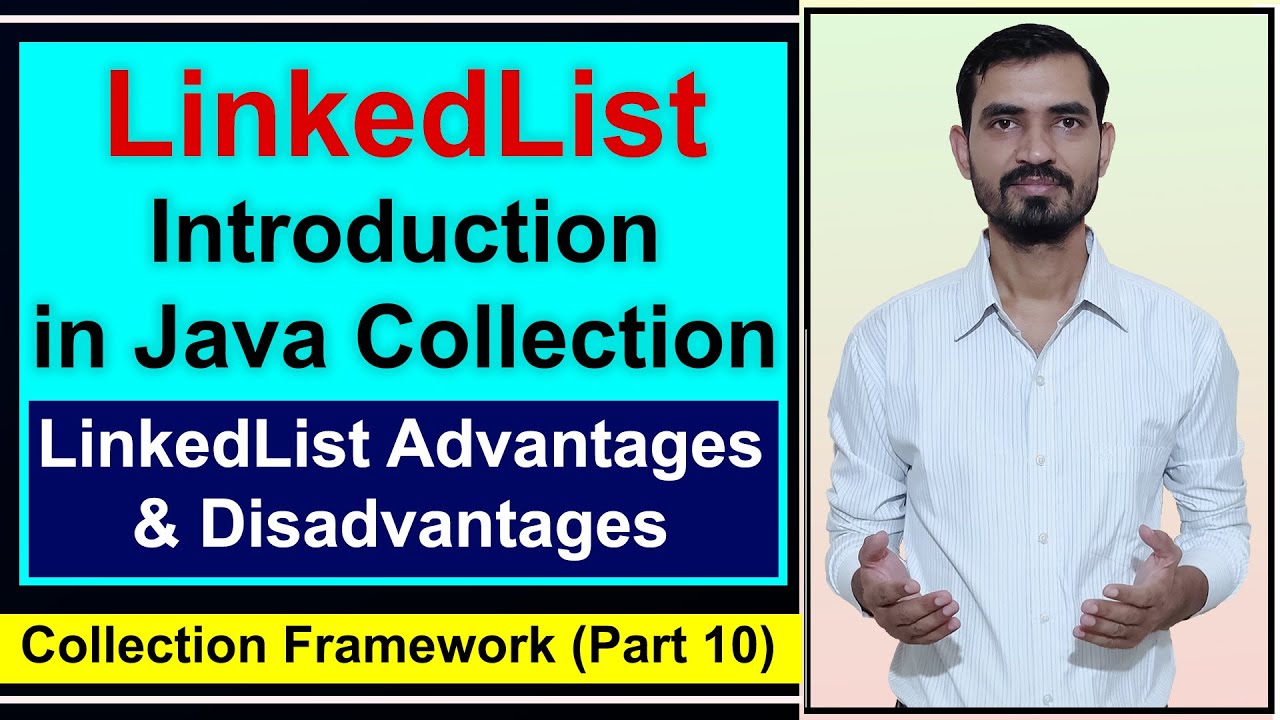LinkedList in Java Collection by Deepak || Advantages and disadvantages of LinkedList