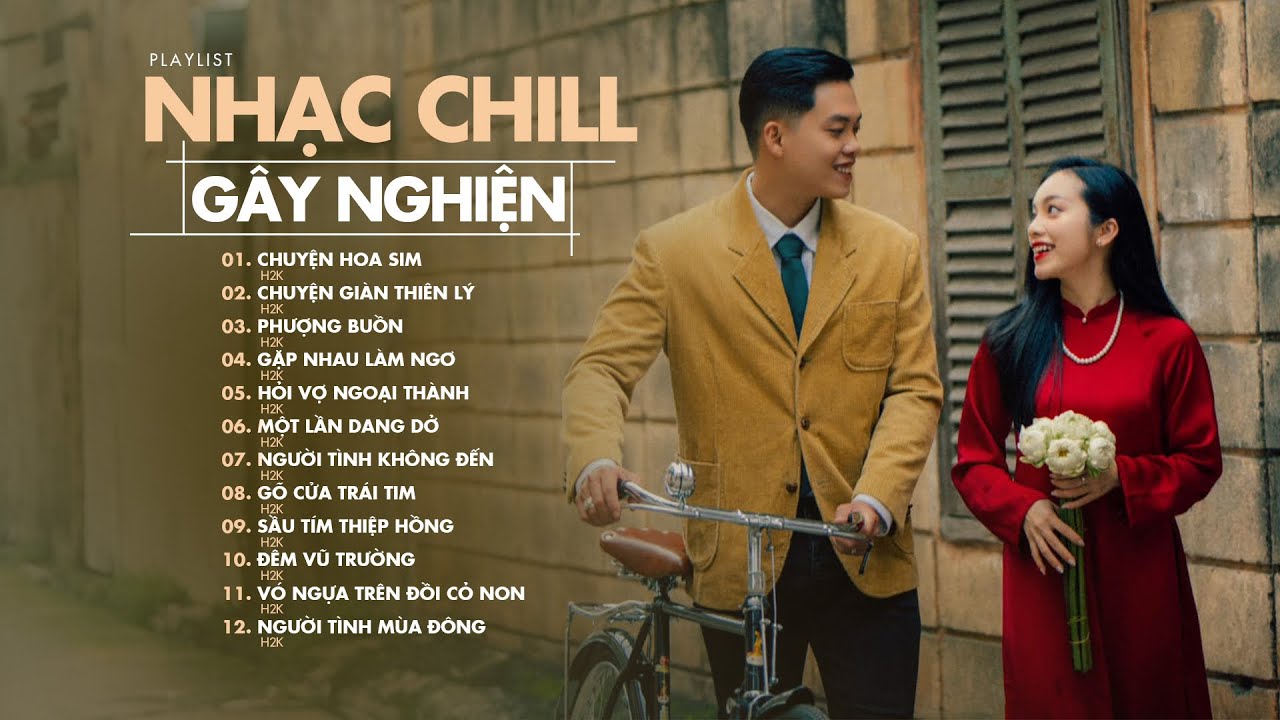 BOLERO CHILL H2K Hay Nhất 2023 - TOP Nhạc Chill Gây Nghiện Mới Nhất - Chuyện Hoa Sim H2K