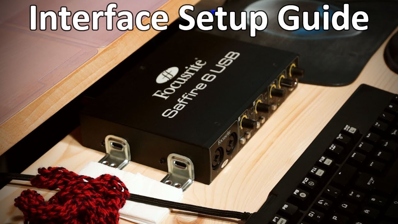 Interface Setup Guide (Focusrite Saffire 6 USB)