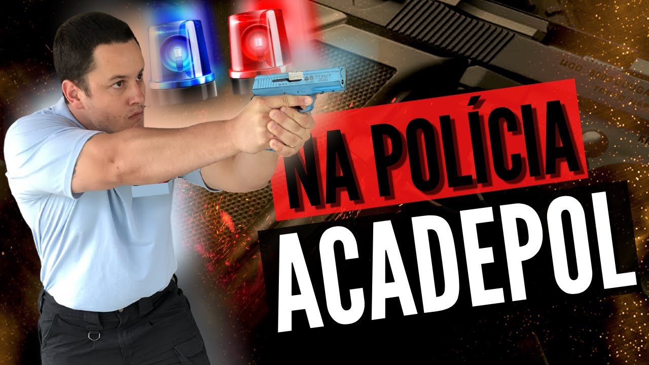Tudo sobre a Academia de Polícia  – ACADEPOL POLÍCIA CIVIL